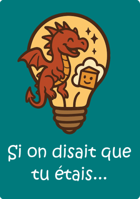 Si on disait que tu étais...